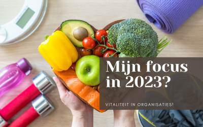 Mijn focus in 2023? Vitaliteit in organisaties!